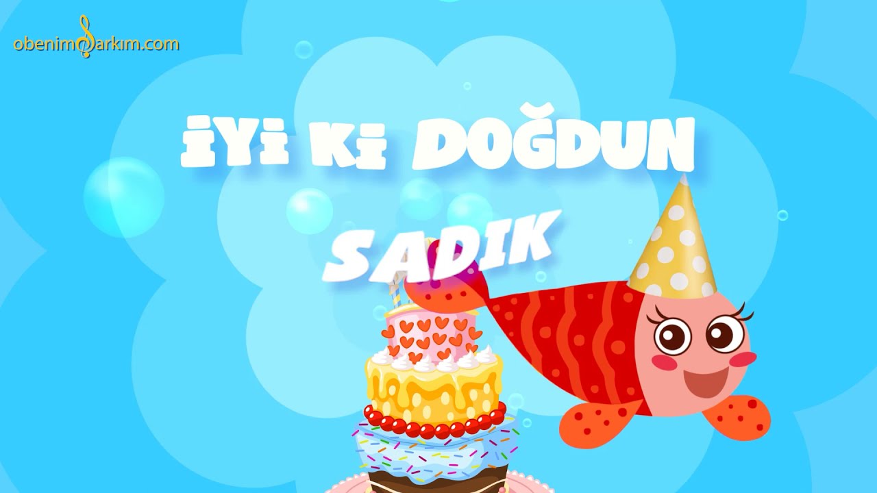 İyi ki Doğdun SADIK - İsme Özel Kırmızı Balık Doğum Günü Şarkısı