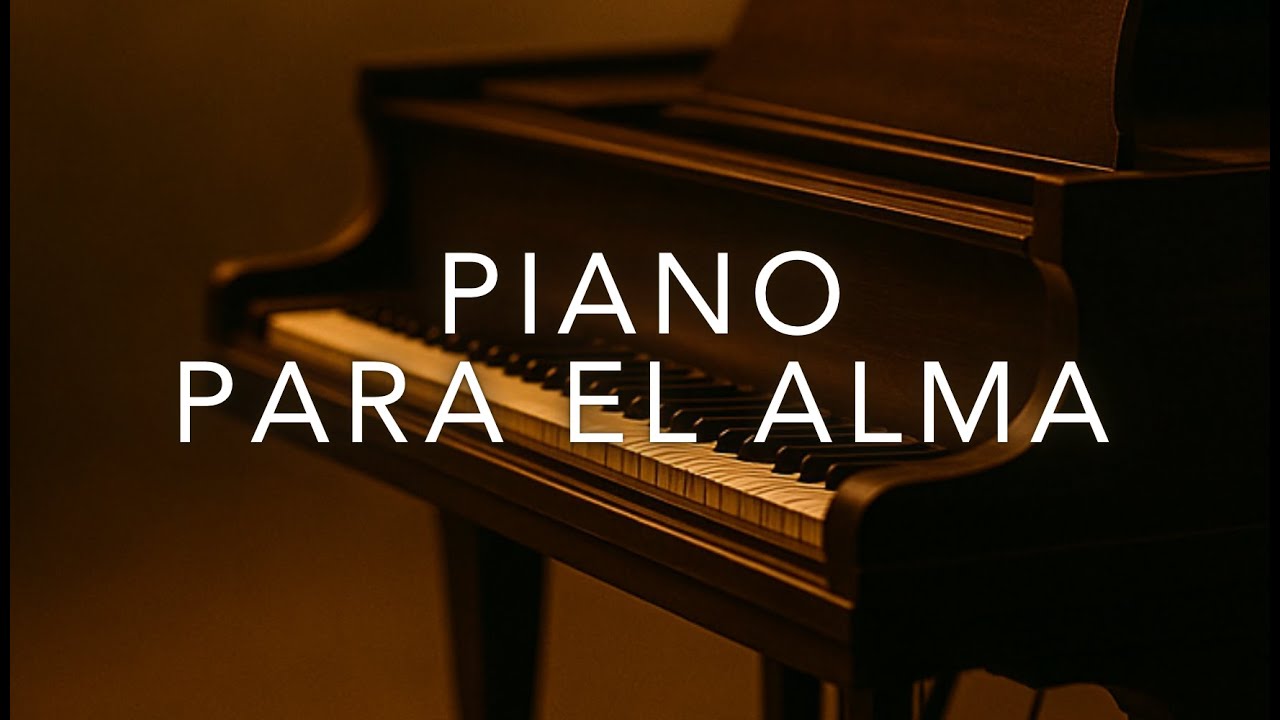 Piano Suave 🎹 Música para Relajar la Mente y el Corazón 🎼Calmar pensamientos, conectar contigo mismo