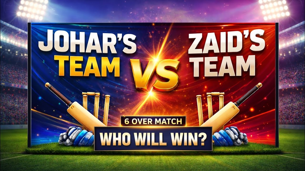 Johar's team v's Zaid s team 6 over match who will be win 