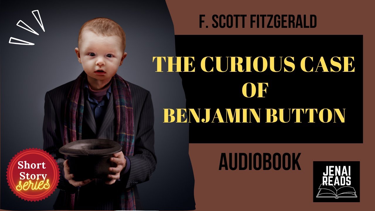 THE CURIOUS CASE OF BENJAMIN BUTTON - AUDIOBOOK - JENAIREADS