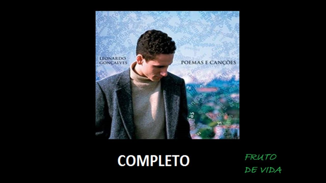 Poemas e Can&ccedil;&otilde;es (2002) - Leonardo Gon&ccedil;alves (COMPLETO)