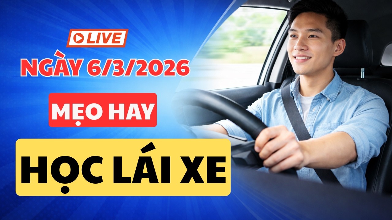 Trực Tiếp: Mẹo Học Lái Xe Ngày 6/3/2026 | Mẹo Lái | Ôn Học Lý Thuyết 600 Câu Lái Xe Ô Tô Mới Nhất