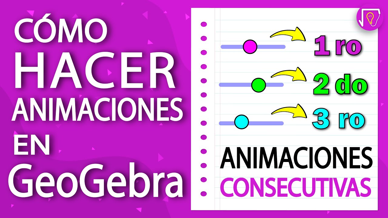 GeoGebra ANIMACIONES ✅ | 2- ¿COMO hacer 3 ANIMACIONES consecutivas? 🚀