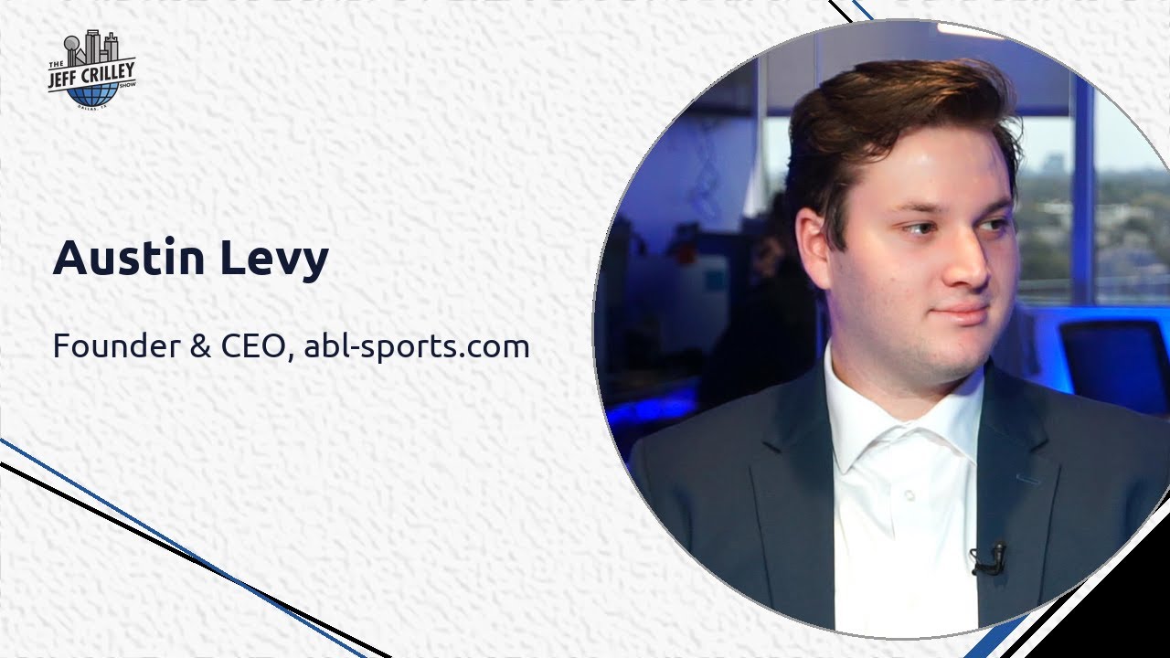 Austin Levy, Founder & CEO, ABL Sports | The Jeff Crilley Show