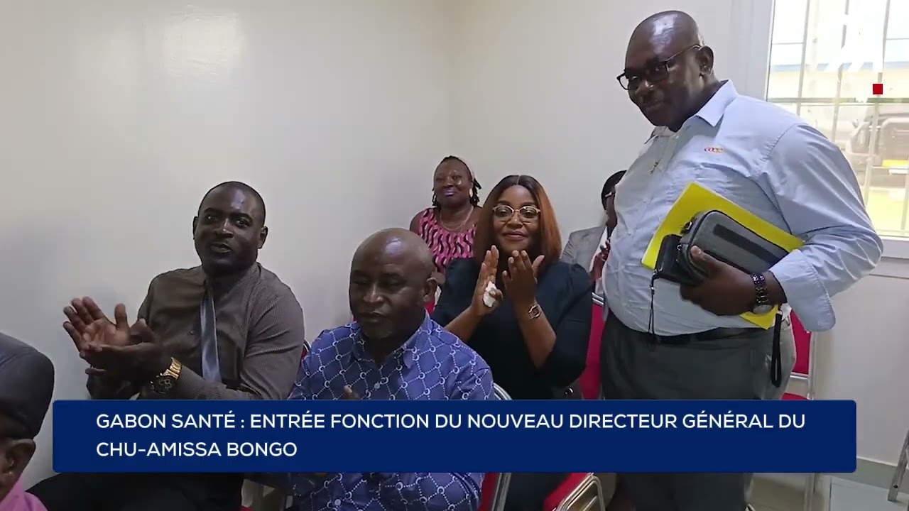 GABON SANTÉ : ENTRÉE FONCTION DU NOUVEAU DIRECTEUR GÉNÉRAL DU CHU-AMISSA BONGO