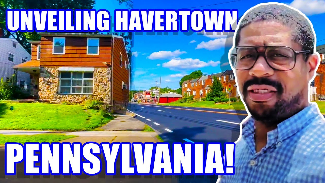 Living In Havertown Pennsylvania 2023 | Havertown PA Homes | Embracing the Charm of Suburban Haven