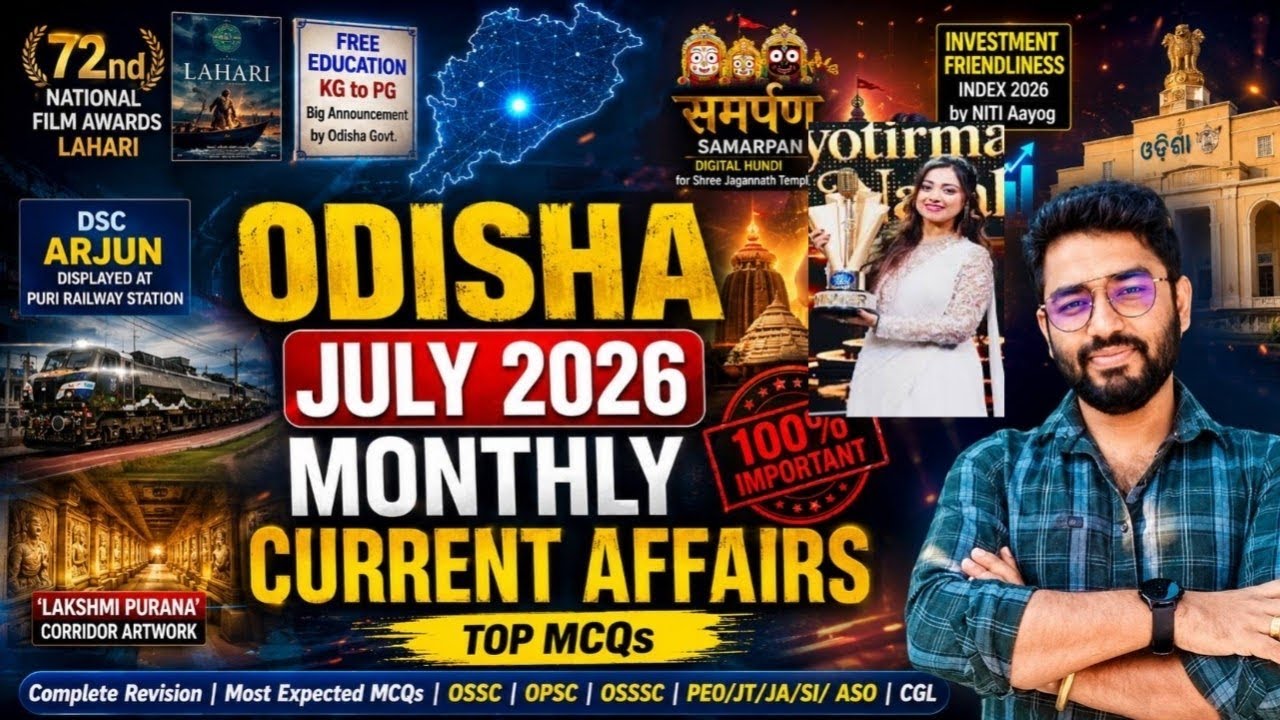 Odisha July Current Affairs Full Monthly Top MCQs 2026 | July SI/CGL/OPSC/PEO/ASO | Crack Govt.Exam