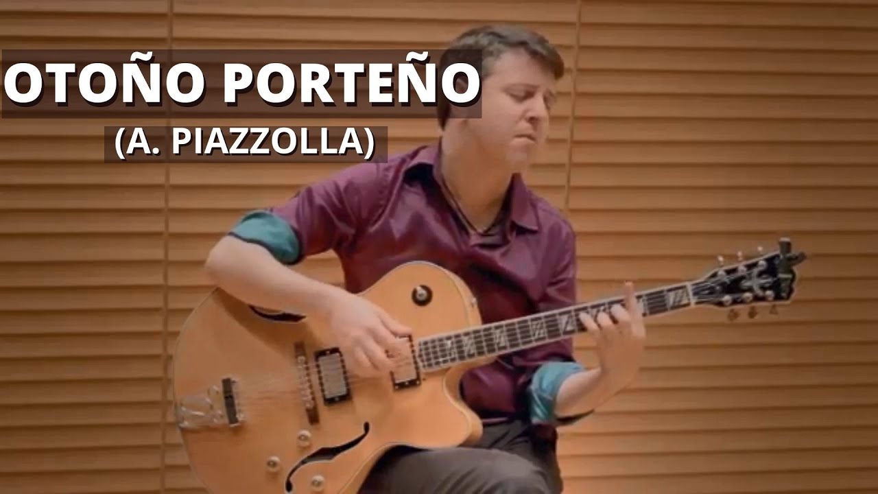 Otoño Porteño (Astor Piazzolla) - Gustavo Eiriz - Guitarra Electrica de Tango