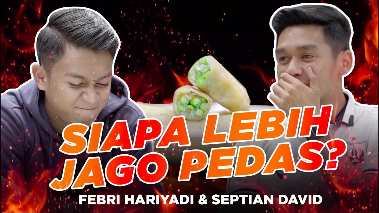 SUPER HOT! Siapa Lebih Jago Pedas : Febri Hariyadi vs Septian David?