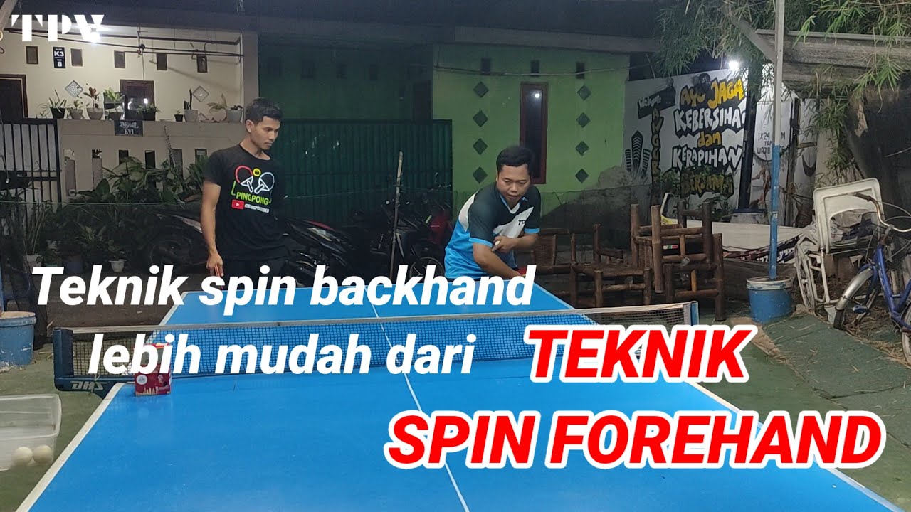 teknik spin backhand bola isi backspin tenis meja itu tidak serumit teknik spin forehand