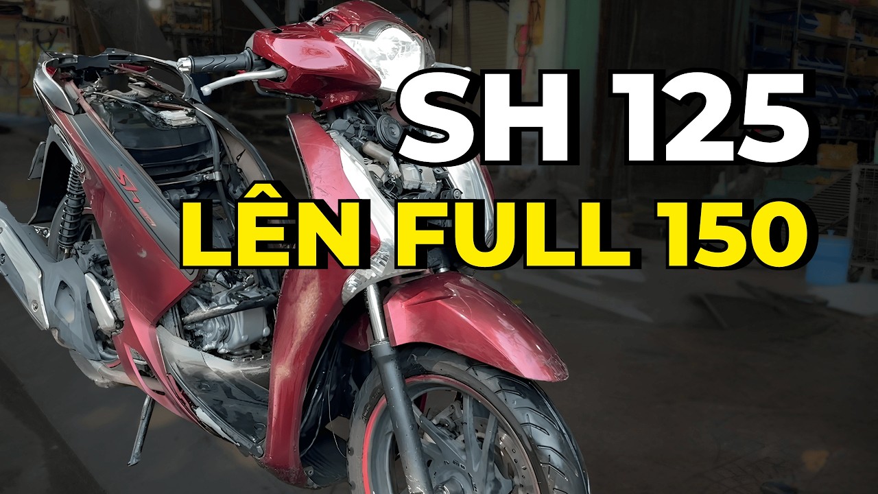 HONDA SH 125 YẾU LÊN FULL 150 – GIẢI PHÁP GIÚP XE CHẠY NHẸ, MÁY ÊM VÀ GIA TỐC VƯỢT TRỘI
