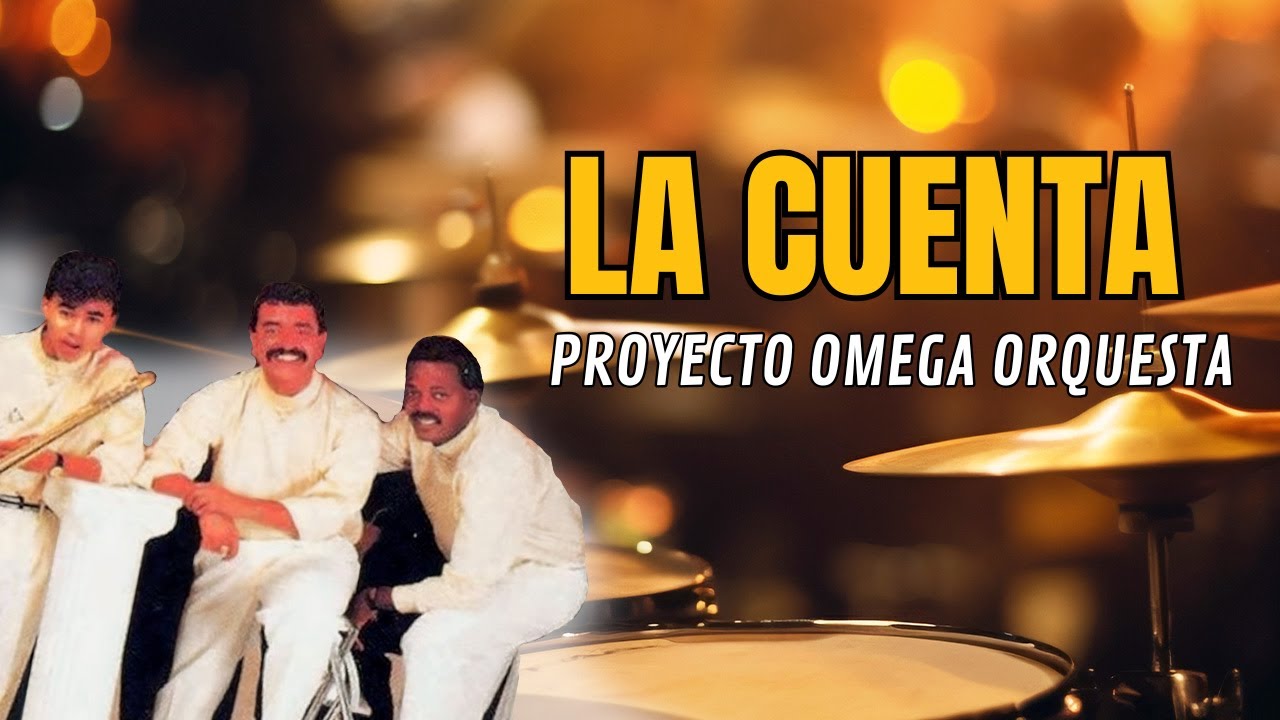 La Cuenta - Proyecto Omega Orquesta | Lyric Video | Salsa