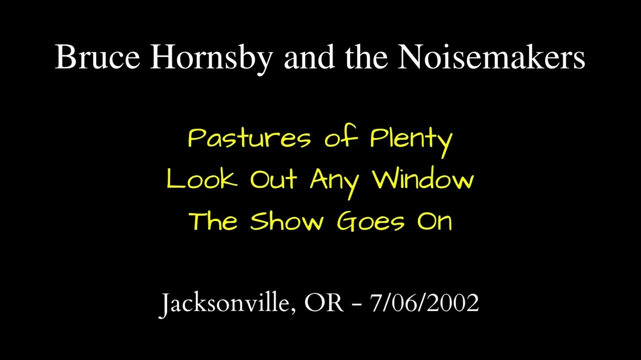 Bruce Hornsby - 7/06/02 - Jacksonville, OR - Selections - See description for downloads