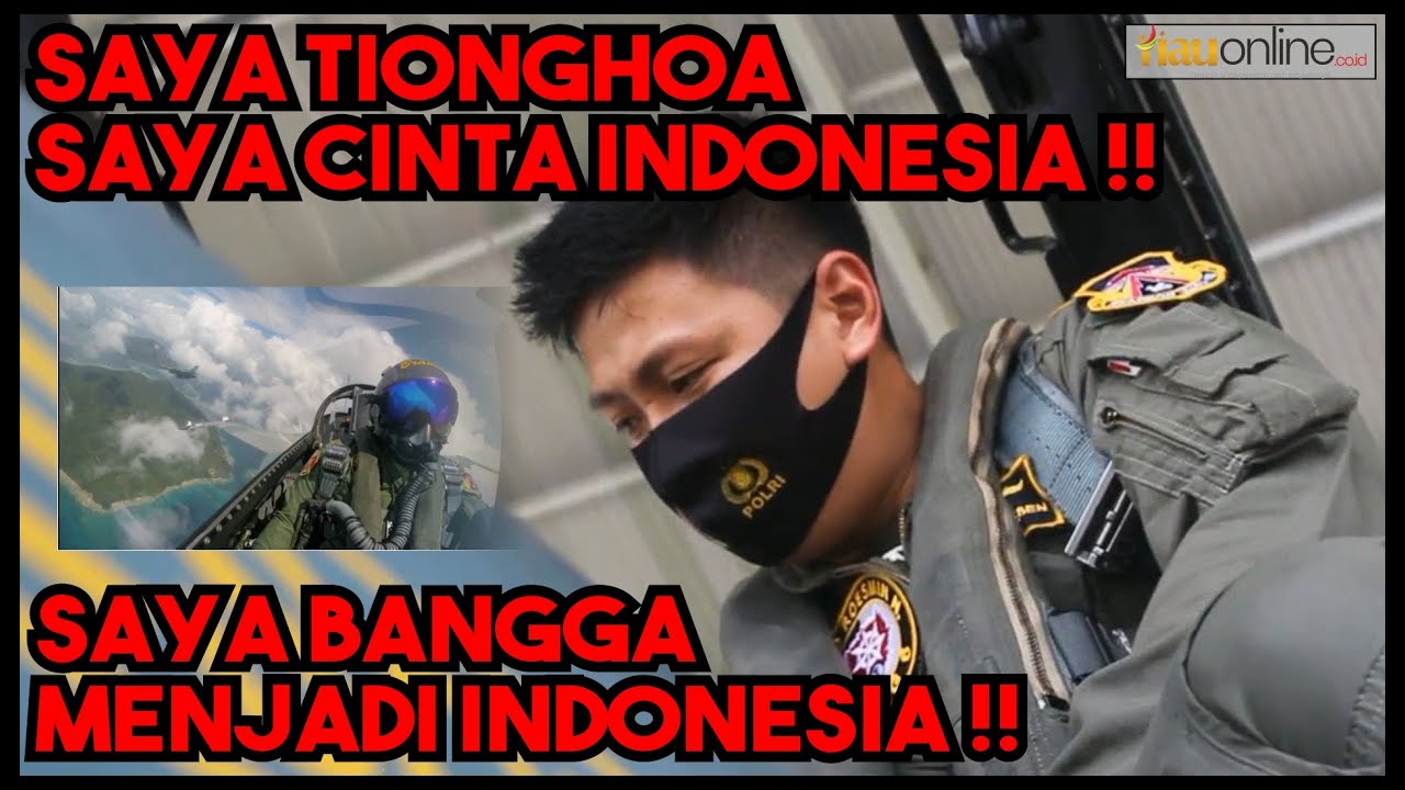 PENERBANG PESAWAT TEMPUR KETURUNAN TIONGHOA !! SAYA TIONGHOA SAYA CINTA DAN BANGGA MENJADI INDONESIA