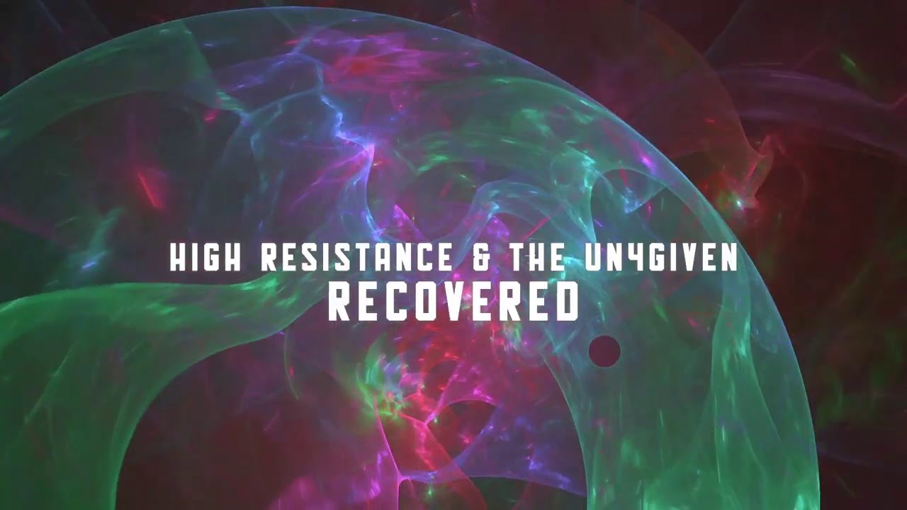 High Resistance & The Un4given - Recovered [GBE108]