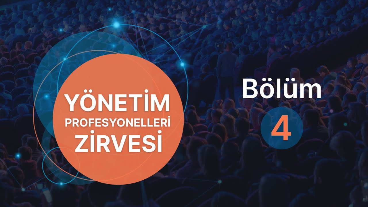 Apsiyon 10. Yıl Yönetim Profesyonelleri Zirvesi | Bölüm 4