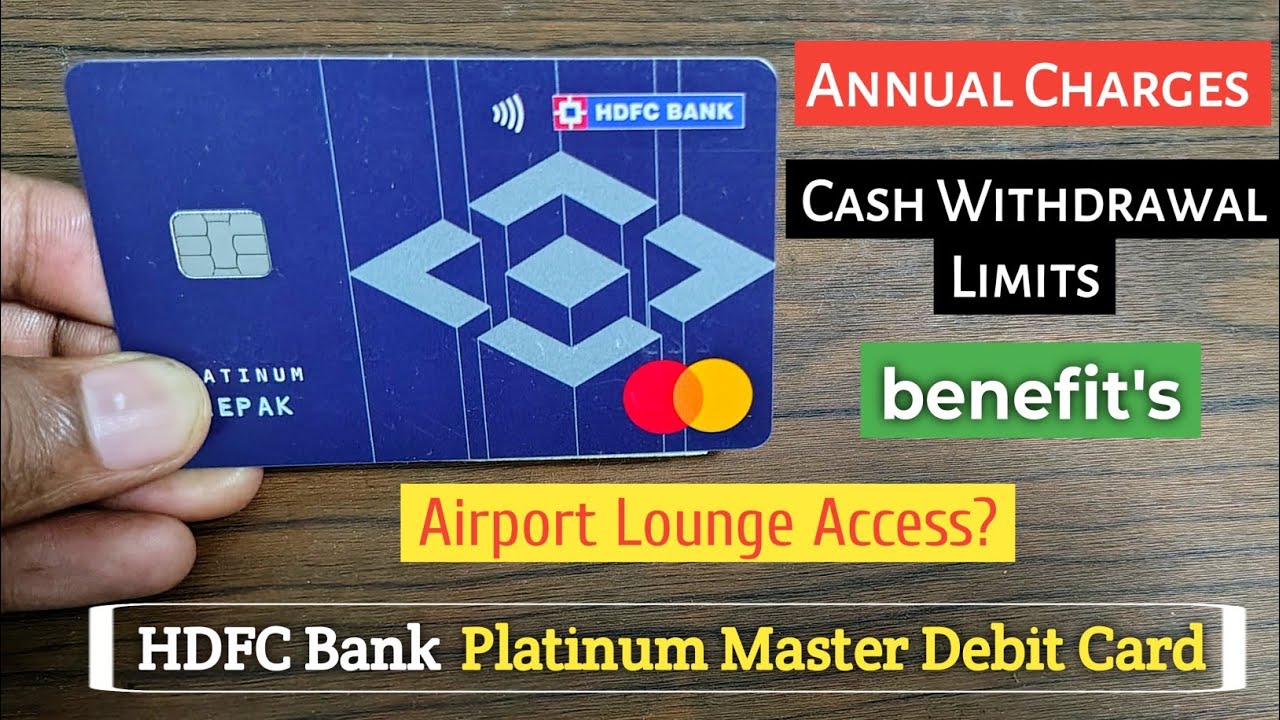 HDFC bank Platinum Debit card charges | Master Platinum ATM card hdfc bank - Annual charge, Limits |