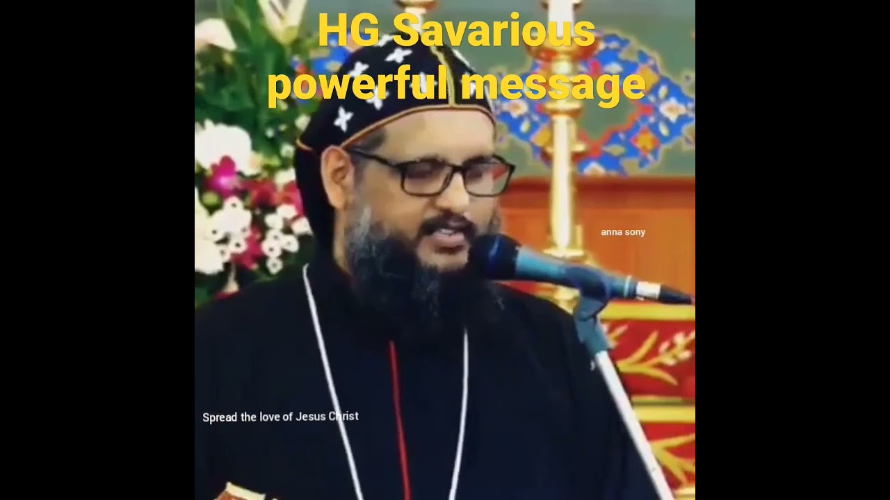 Parumala Perunnal speech /HG Savarious / powerful message  / കേൾപ്പാൻ മറക്കരുത്