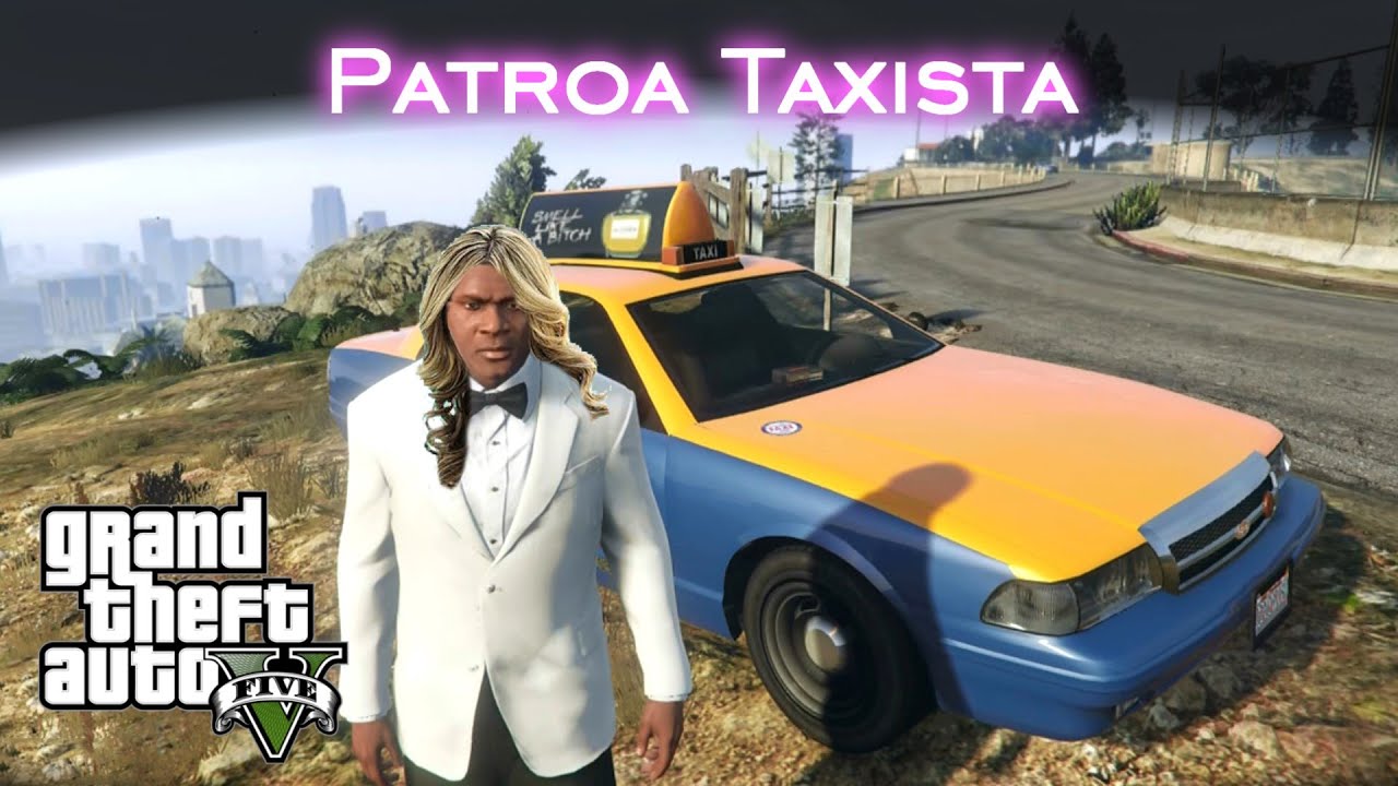 Patroa Taxista - Facecam | GTA V Nova geração [PT-BR]