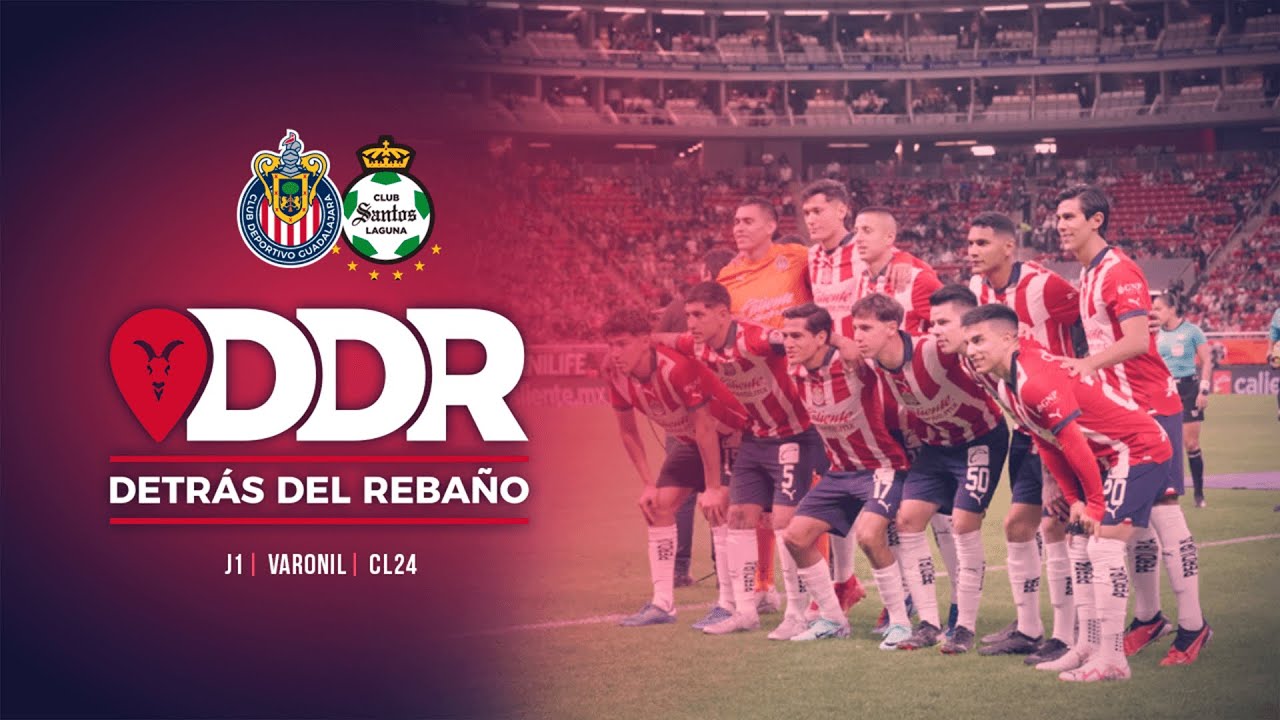 Un nuevo comienzo: Chivas vs Santos | Detrás del Rebaño | J1 | Clausura 2024