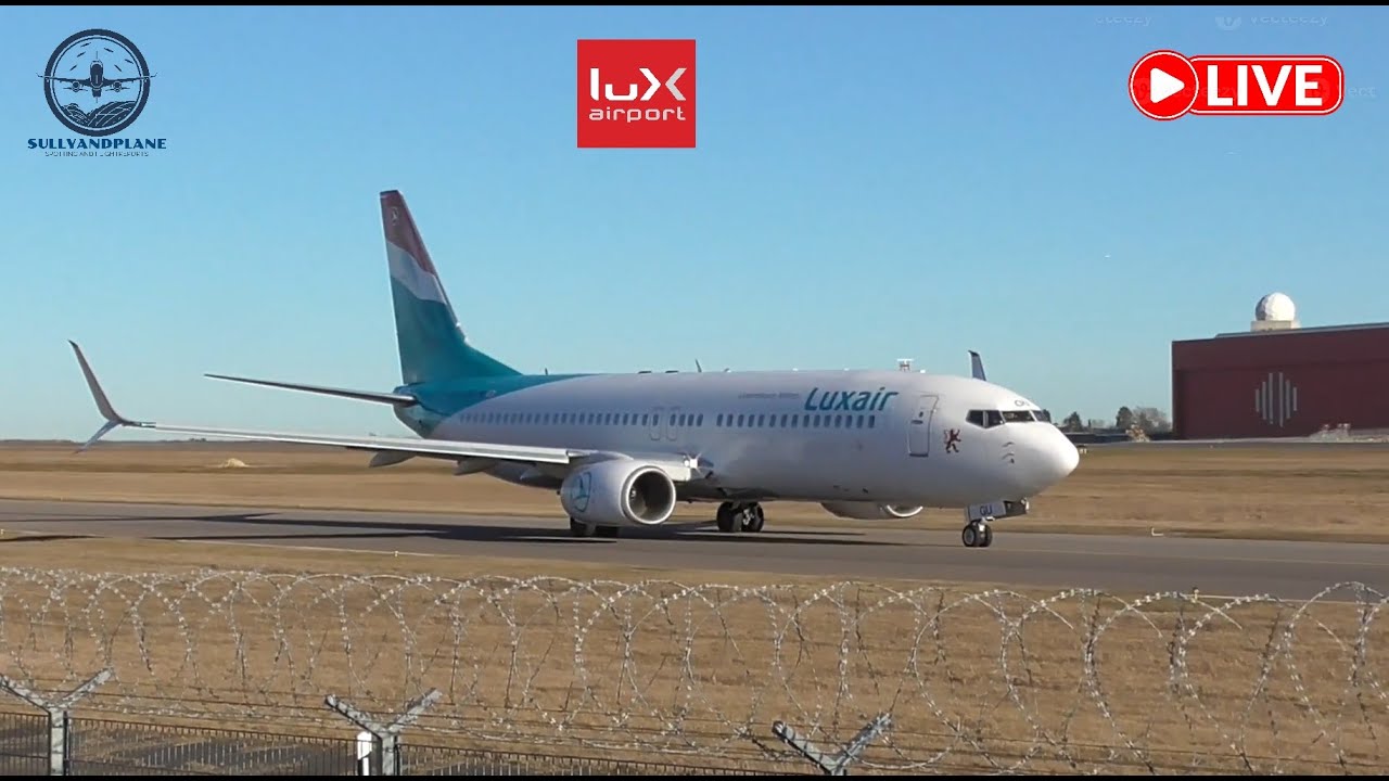 🔴 Live Action Luxembourg Findel Airport (ELLX-LUX)