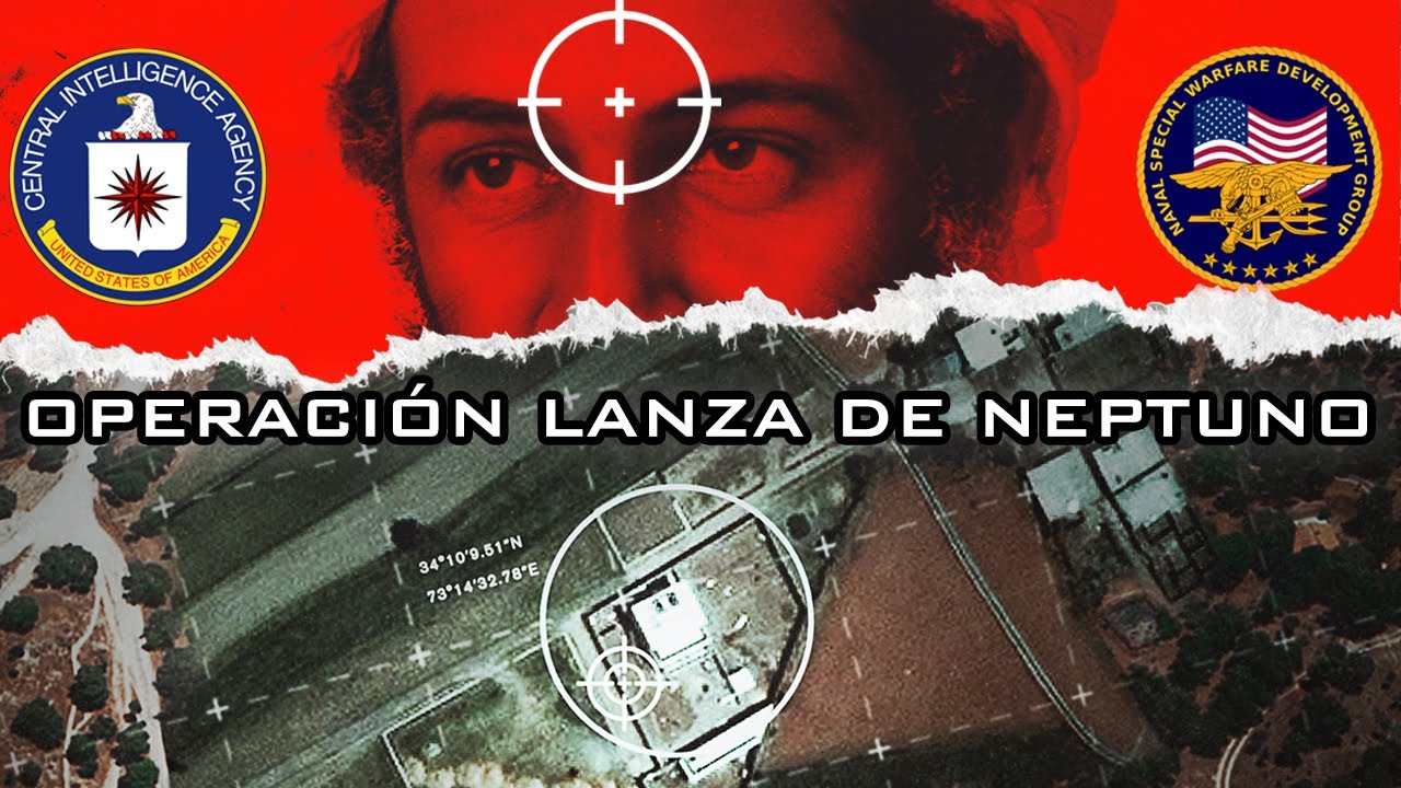 Operación Lanza de Neptuno: La Cacería de Osama Bin Laden (Minuto a Minuto)
