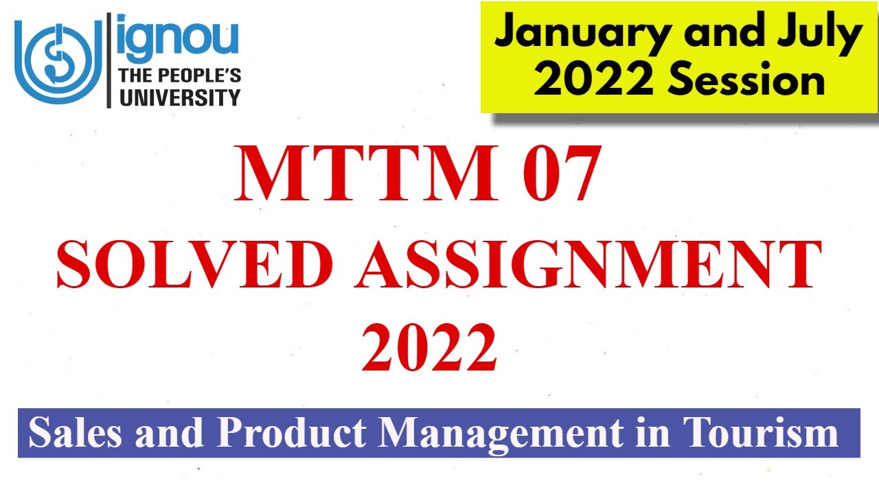 MTTM 07 Solved Assignment 2022-23 II MTTM 07 Latest Assignments