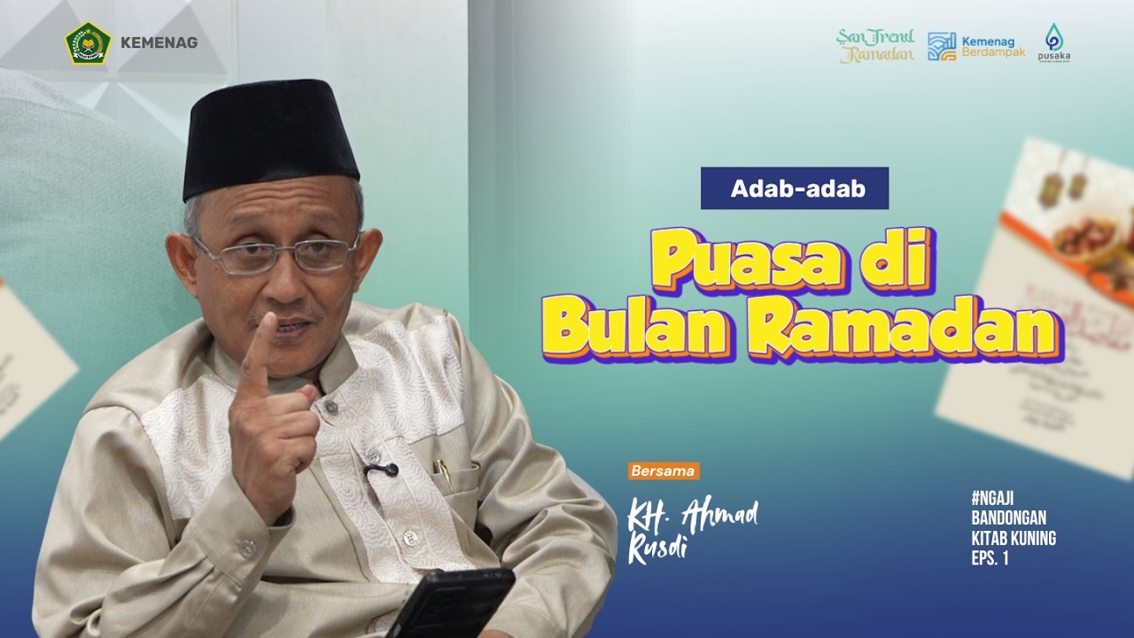 ADAB-ADAB PUASA DI BULAN RAMADAN | Ngaji Bandongan Kitab Kuning _ Episode 1