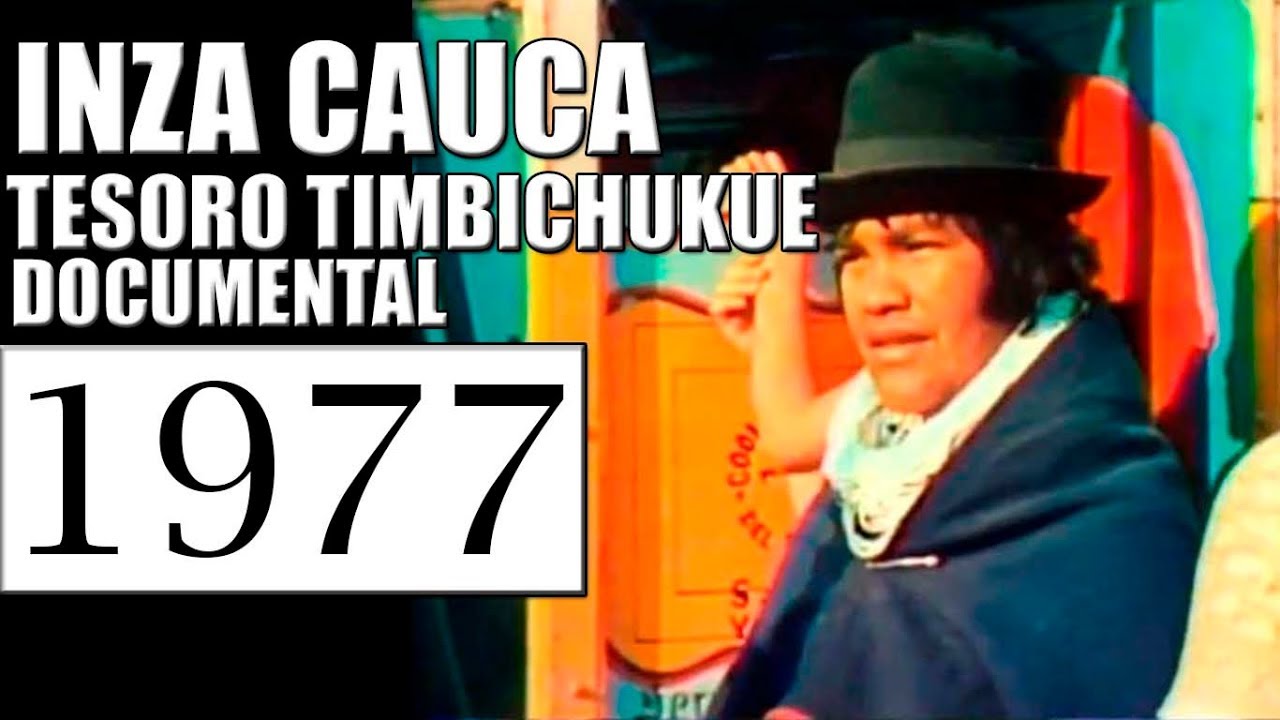 1977 INZA CAUCA - TESORO TIMBICHUKUE - DOCUMENTAL GUILLERMO A. CAJIAO CELIS