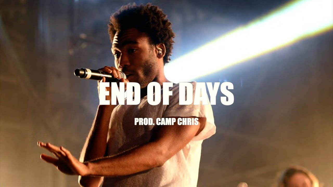 END OF DAYS (Childish Gambino Type Beat x Underground Pop Type Beat) Prod. Camp Chris