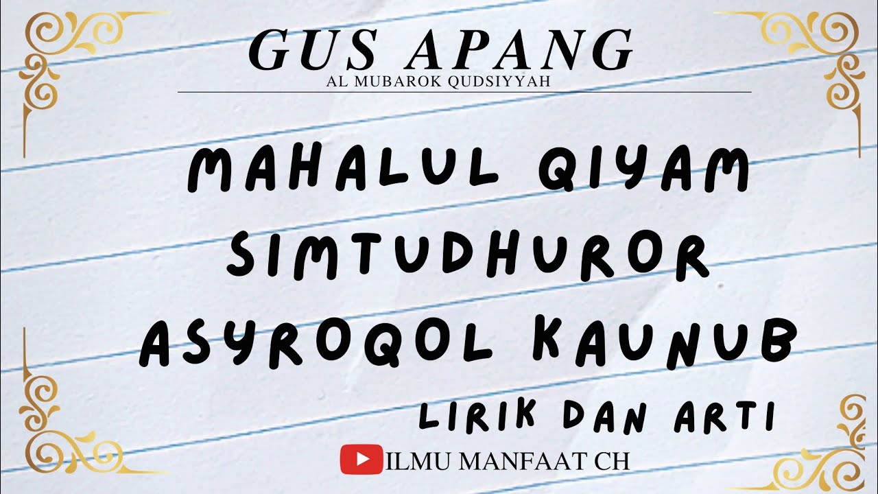 Gus Apang - mahalul qiyam simtudduror - asyroqol kaunub tihaja - lirik arti terjemah