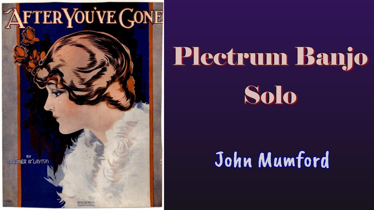 After You've Gone - John Mumford - Plectrum Banjo (2) Solos