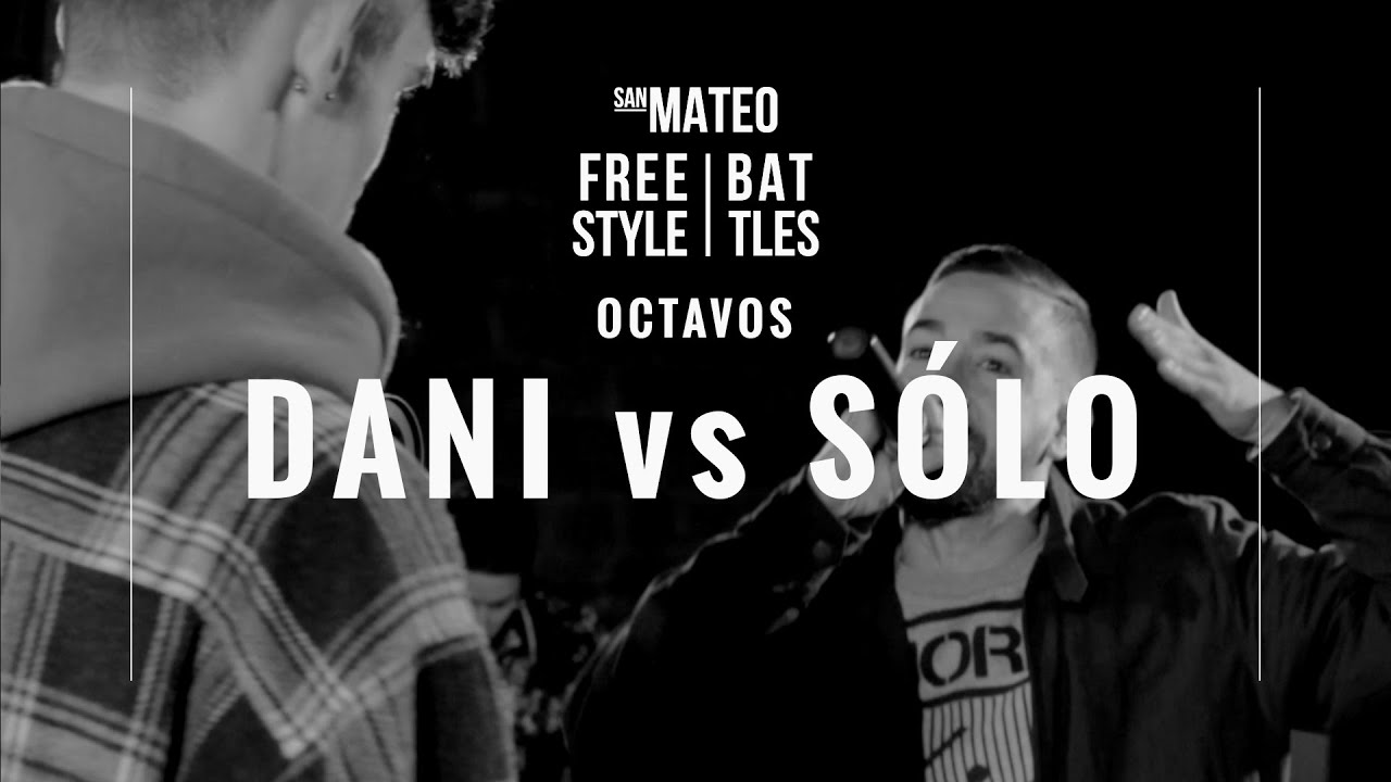 DANI vs SOLO / OCTAVOS / SAN MATEO FREESTYLE BATTLES ´16