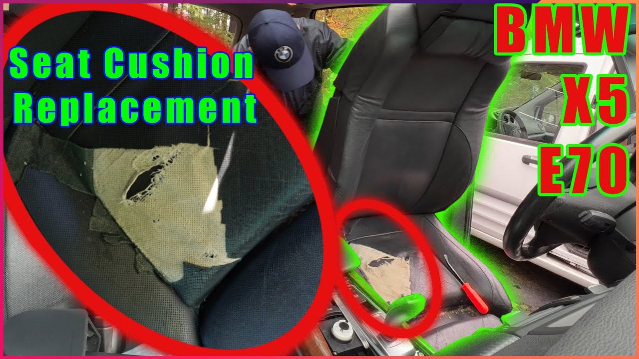 DIY: BMW X5 E70 Seat Cushion Upholster Replacement, Step-by-Step Guide
