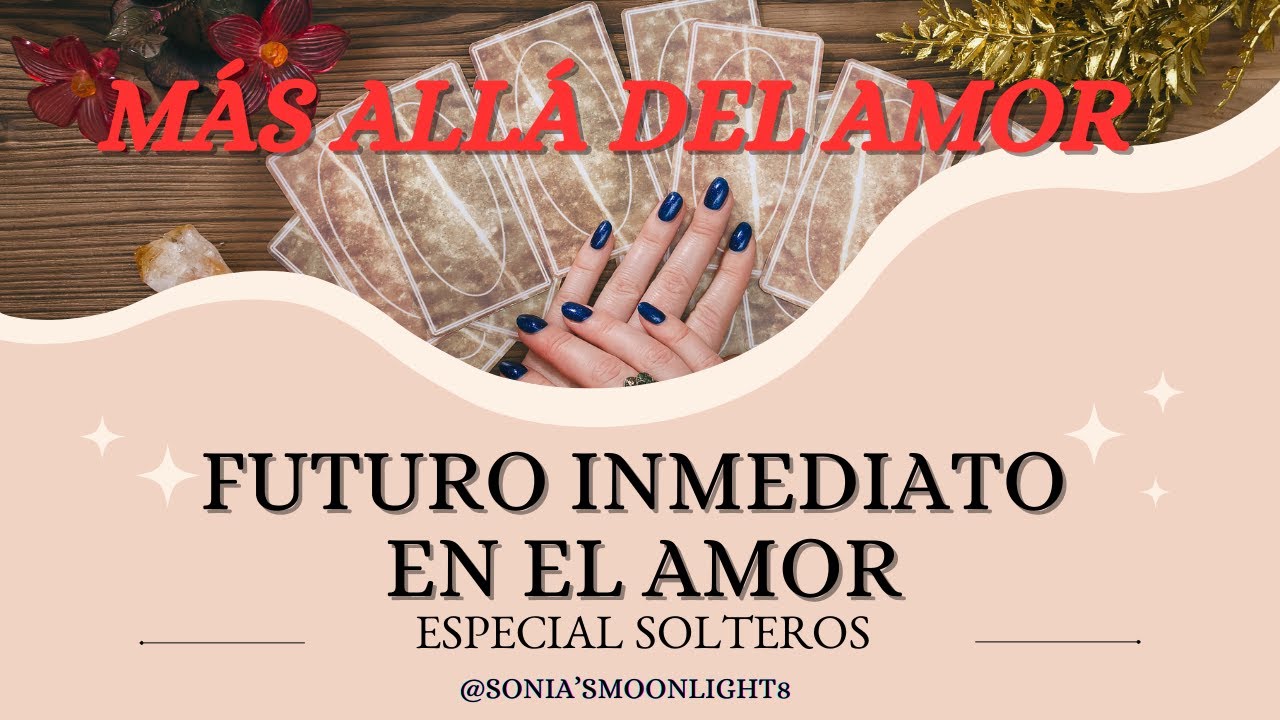 💞FUTURO INMEDIATO EN EL AMOR💞ESPECIAL SOLTEROS /TAROT INTERACTIVO💞LAS CARTAS HABLAN PARA TI💞