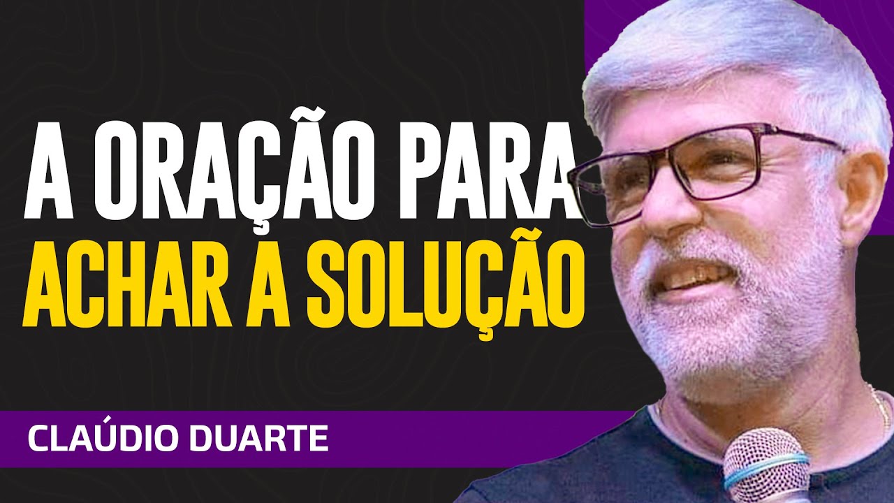 Cláudio Duarte - ORE E DEUS TRARÁ A LUZ