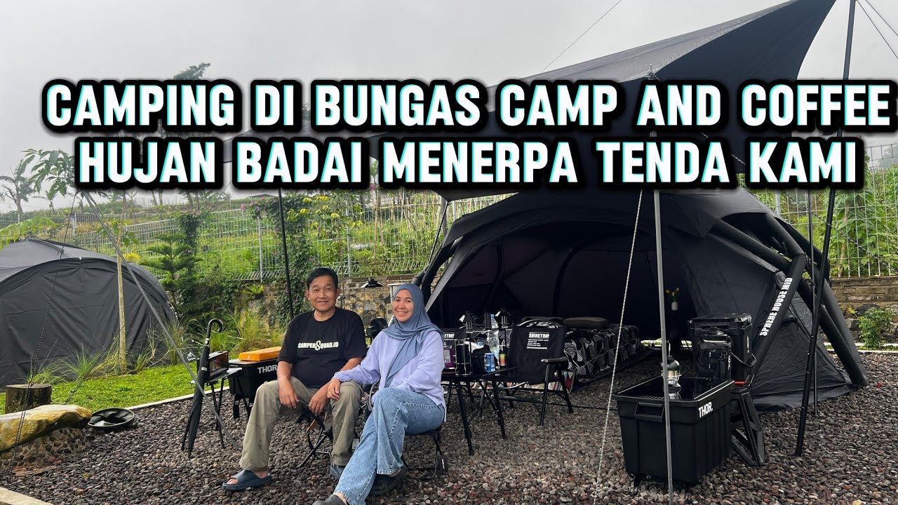 Camping di Bungas Camp and Coffee Hujan Badai Menerpa Tenda Kami 