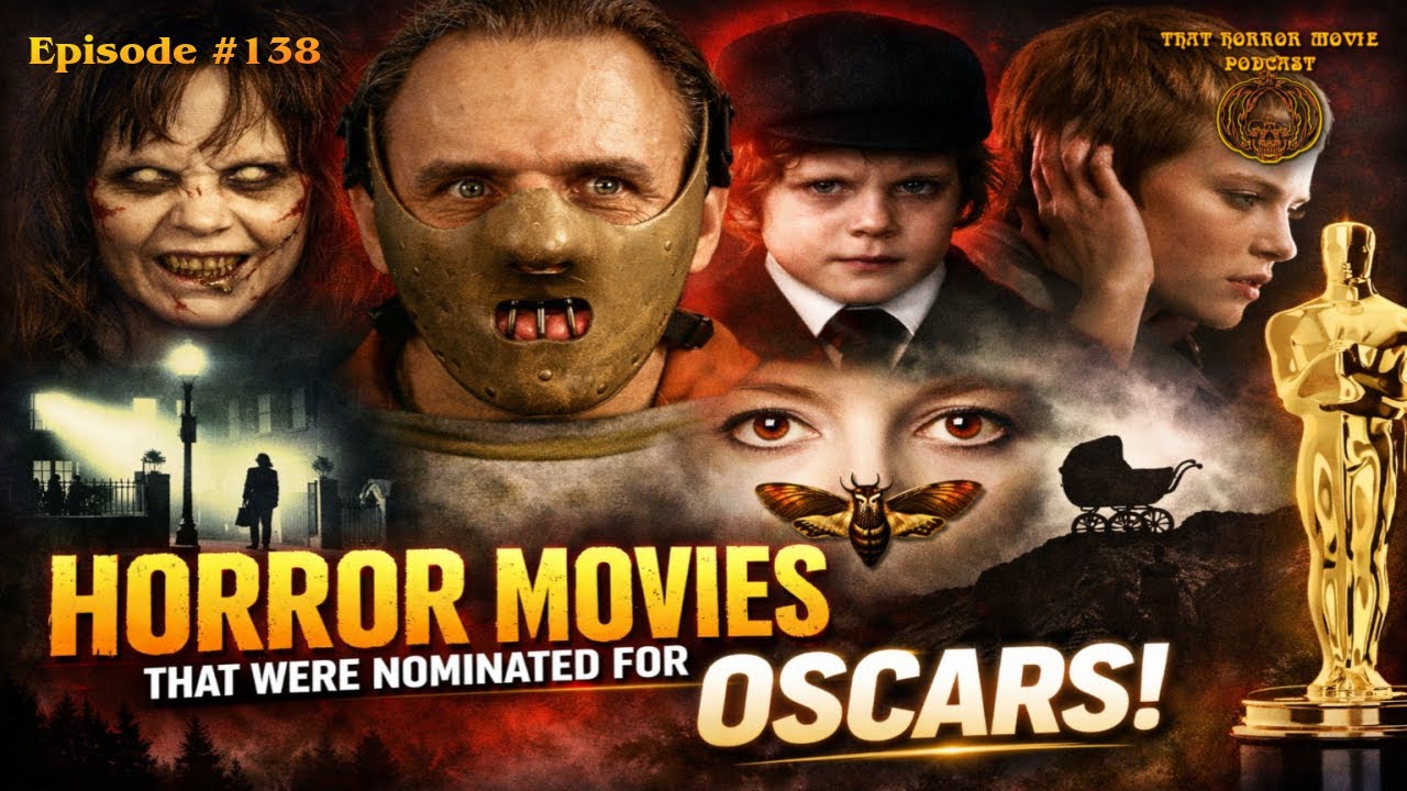 That Horror Movie Podcast: 138: Horror Movies That Were Nominated for Oscars!