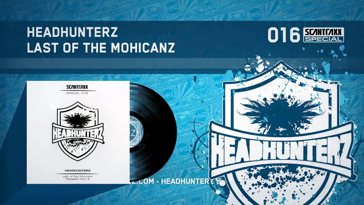 Headhunterz - Last Of The Mohicanz (HQ)