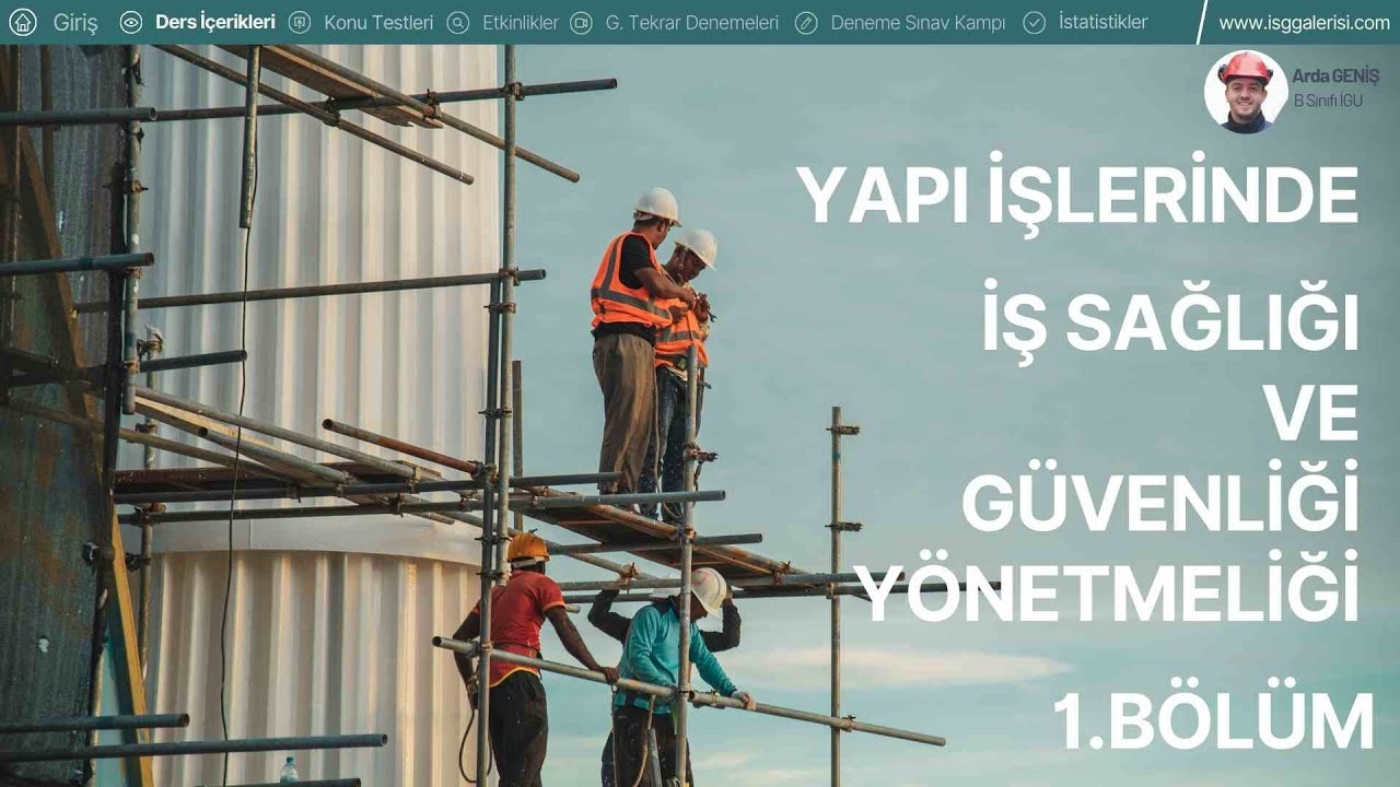 36- 2025 (İSG-1) Yapı İşlerinde İş Sağlığı ve G&uuml;venliği Y&ouml;netmeliği (1.B&Ouml;L&Uuml;M)