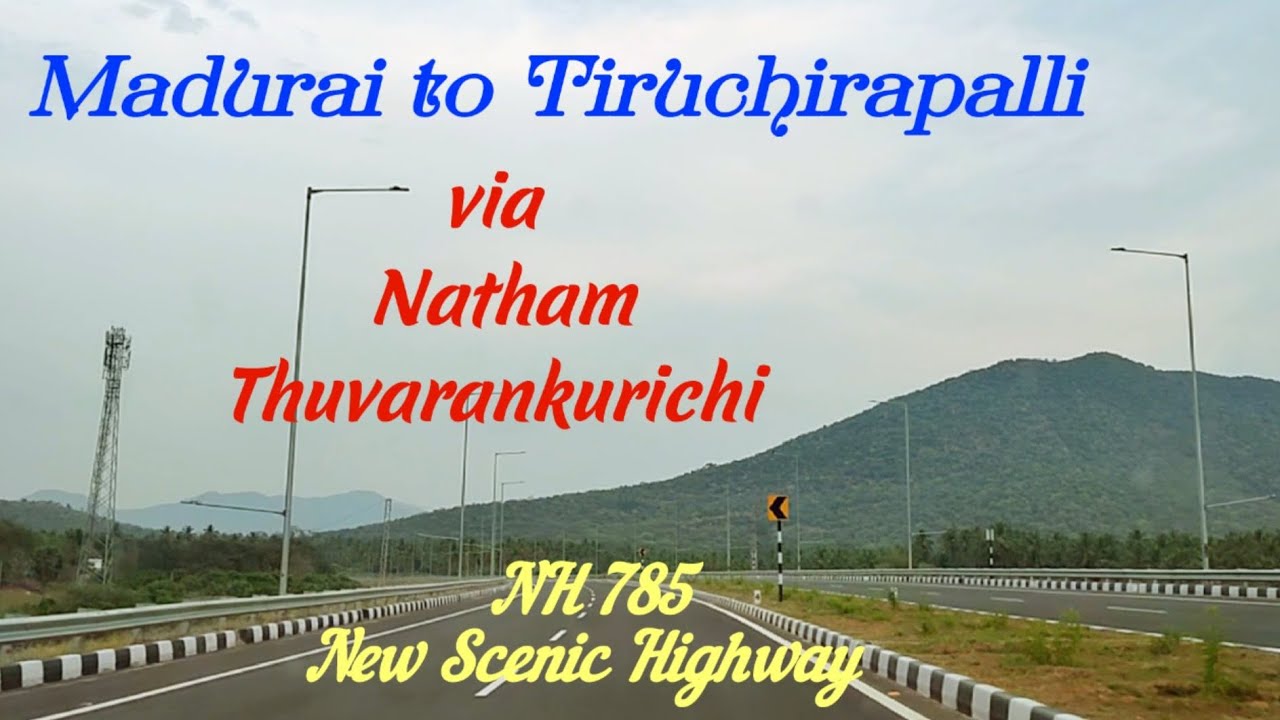 Madurai to Trichy - NH 785 - Natham, Thuvarankurichi - New Highway
