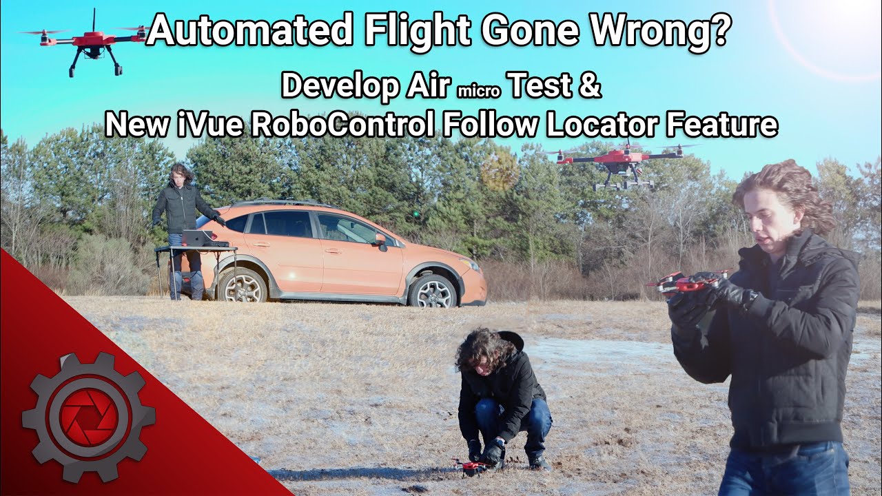 Automated Flight Gone Wrong? | Develop Air micro Test & New iVue RoboControl Follow Locator Feature