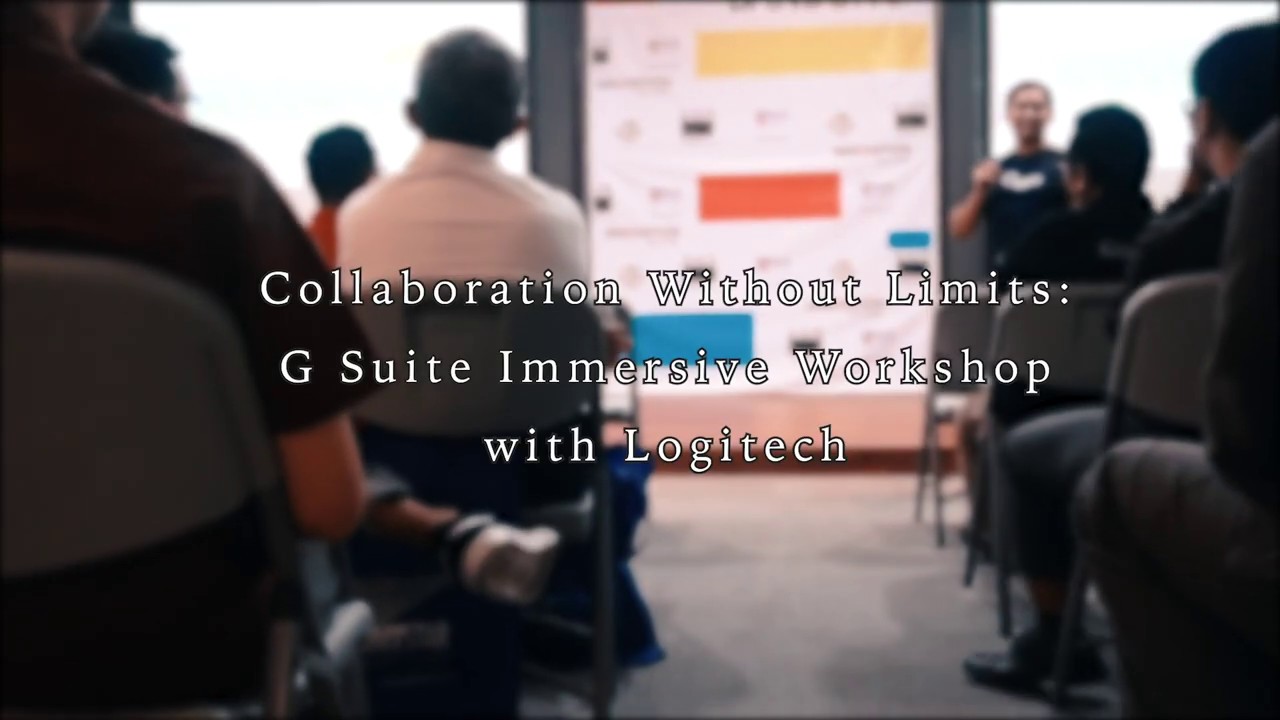 Collaboration Without Limits: G Suite  Immersive Workshop with Logitech