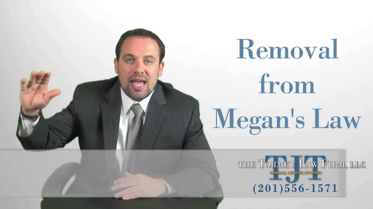 Megan's Law Removal NJ - Laws and Guidelines - Pursuing Removal on Megan's Law Registry