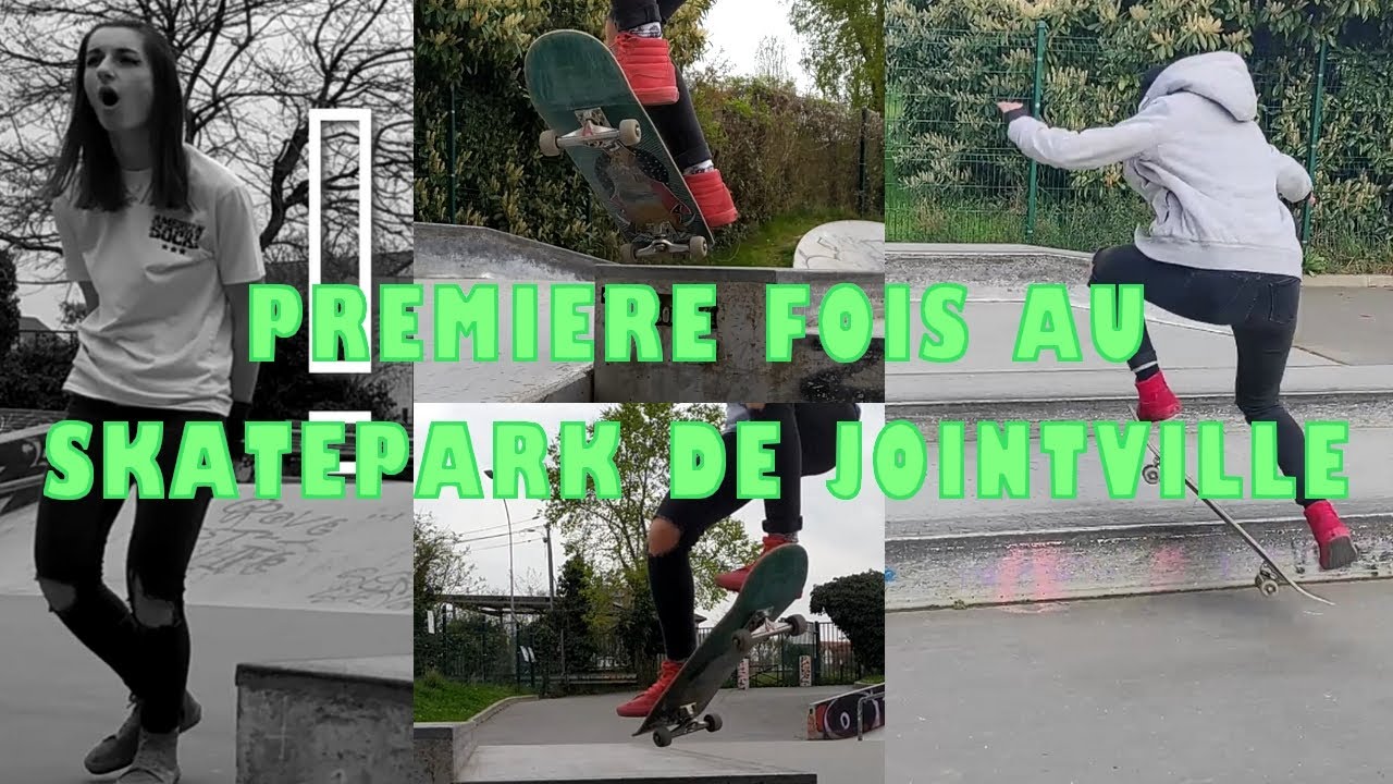 PREMIERE FOIS AU SKATEPARK DE JOINVILLE