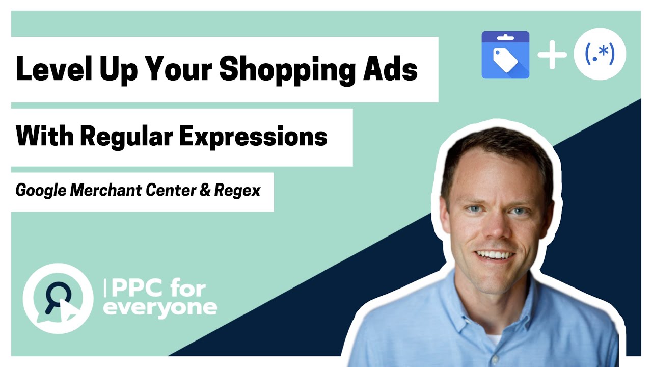Level Up Google Shopping Ads with Regular Expressions (regex) - Google Ads (2022)