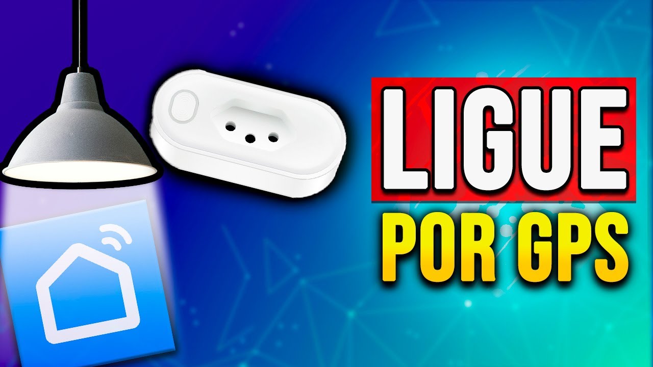 Como criar ROTINAS usando o gatilho de LOCALIZAÇÃO no Smart life