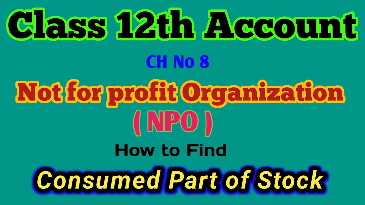 NPO~ Concept - Consumed Part of Stock! Class 12 Account ! Ch No 8 ! Full Concept ! 