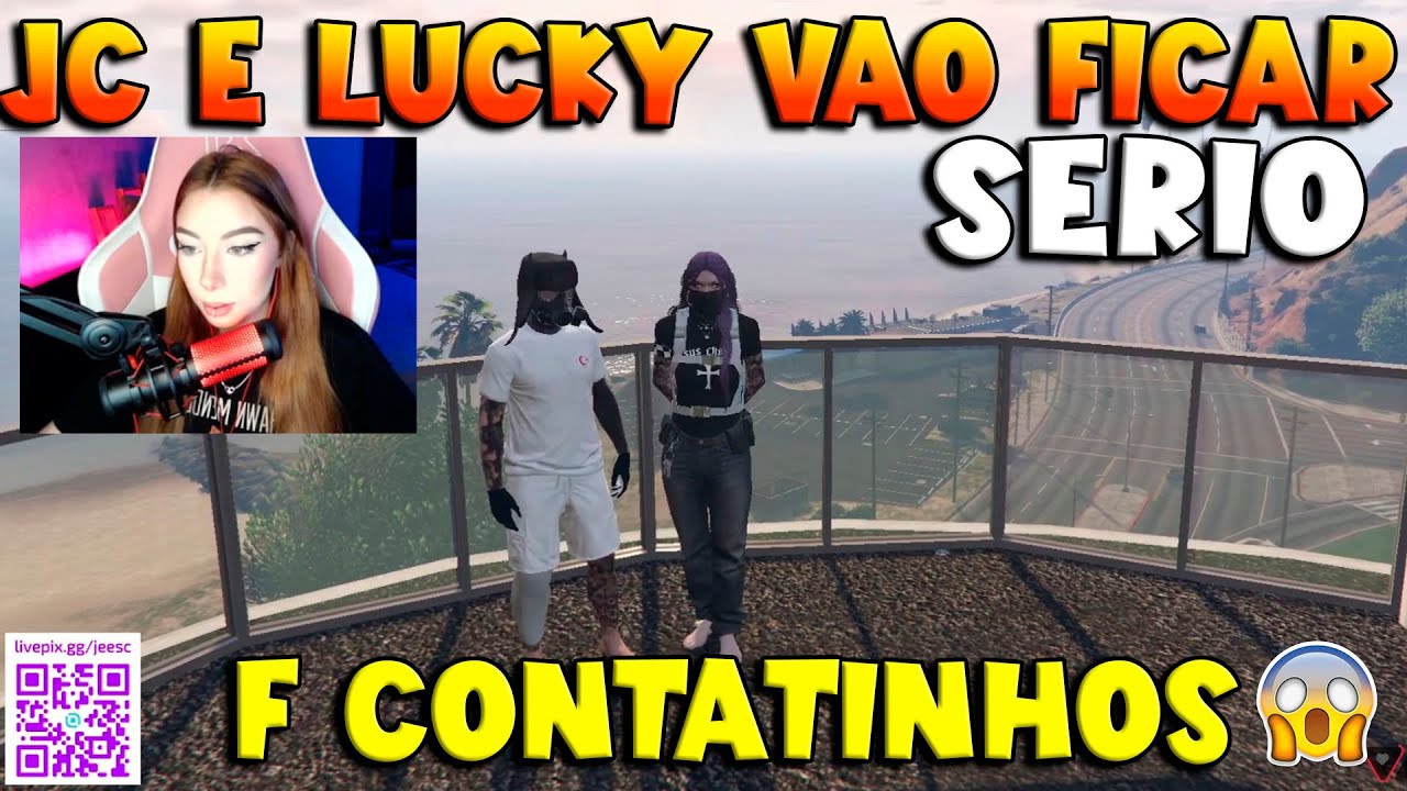 JC E LUCKY VÃO FICAR SÉRIOS , F CONTATINHOS 🔥👀😍 
