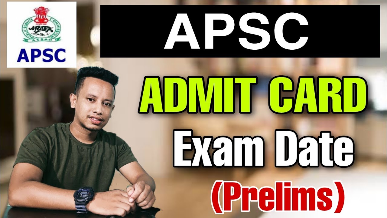APSC CCE Admit Card 2021-Preliminary Examination